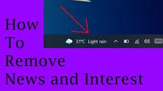 How to remove news and Interest toolbar from Taskbar in Windows 10| Unlimited Solutions