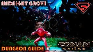 CONAN EXILES THE MIDNIGHT GROVE - HOW TO SOLO THE MIDNIGHT GROVE DUNGEON