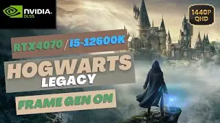 Hogwarts Legacy | DLSS and Frame Generation | RTX 4070 & i5-12600K | 1440p