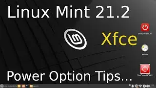 Linux Mint 21.2 - Xfce - New Power Option Tips.