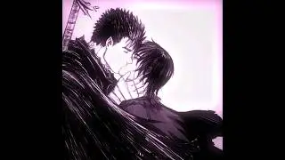 BERSERK MANGA - GUTS AND CASCA EDIT ❤️✨🔥「ANIME x MANGA EDIT」MEMORY REBOOT ULTRA SLOWED..!!