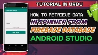 Android Studio Tutorial How to Retrieve data in Spinner from Firebase Database | Tutorial in Urdu