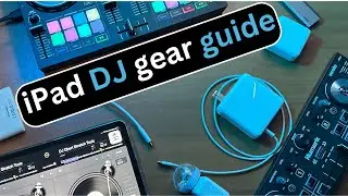 iPad DJ Gear Guide | Essential Tools for Successful iPad DJing