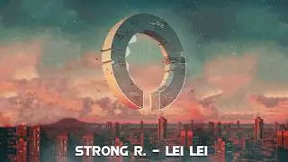 Strong R. - Lei Lei (ft. Arina) [Official Audio]