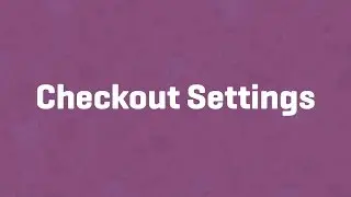 Checkout Settings - WooCommerce Guided Tour