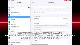 HOW TO ADJUST ASSISTIVE TOUCH IDLE OPACITY IN IPADOS 13.6 (IPAD)