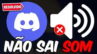 Como RESOLVER! Discord Não Sai Som