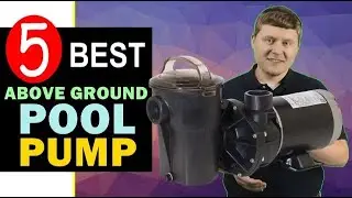 Best Above Ground Pool Pump 2024 🏆 Top 5 Best Pool Pump for Above Ground Pool Reviews