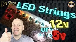 LED strings - 12v or 5v - Which should you Buy and Why.