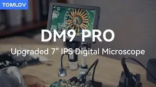 Whats Upgraded In TOMLOV DM9 PRO Digital Microscope?