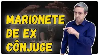 Entenda porque vem sendo marionete de ex cônjuge e nem percebe