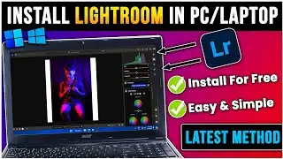 How to install & Use Lightroom in Windows Pc/Laptop 2024⚡With Live Editing💯 Install For Free 🤯🖥️💻