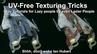 UV-Free Texturing Tricks! (Lazy Tutorial for Lazy People by even Lazier People)