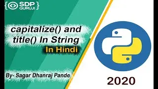 capitalize and title Function in String #9 | Inbuilt Function in Python | String Function |SDPGuruji