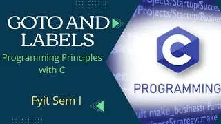 Goto and Labels | Programming Principles with C | Lecture Series - Lecture 21 | Fyit | best tutorial