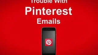 Pinterest Emails Not Working