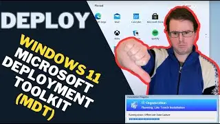 Deploying Windows 11 using MDT Microsoft Deployment Toolkit