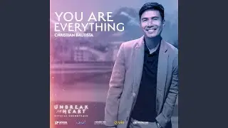 You Are Everything (from “Unbreak My Heart”)