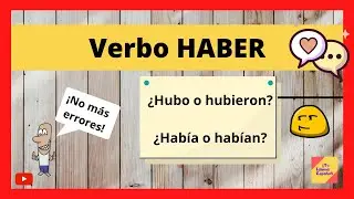 Verbo HABER. Aprender el uso correcto de este verbo