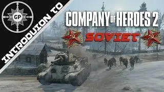 An Introduction to the Soviet Faction (Company of Heroes 2 Guide Winter 2018 Edition)