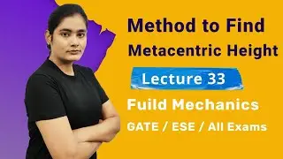 Method to find Metacenter Height in Fluid Mechanics | Fluid Mechanics GATE lectures in hindi