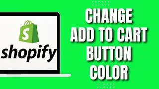 How To Change Shopify Add To Cart Button Color (2023)