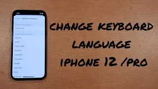 how to change keyboard iphone 12, 12 mini, 12 pro, 12 pro max. Add keyboard language