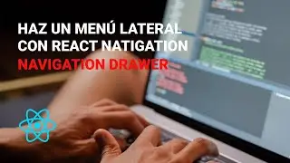 CÓMO USAR NAVIGATION DRAWER EN REACT NATIVE | MENÚ LATERAL