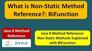 What is Non-Static Method reference? - BiFunction | Java 8 method reference