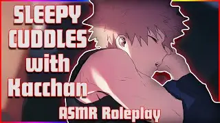 Sleepy Morning Cuddles [Tsundere Katsuki Bakugou x Listener ASMR Roleplay] |My Hero Academia|