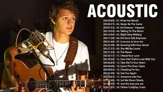 Top Hits Acoustic Songs 2024 - New Acoustic Cover of Popular Songs - Love Songs Cover Acoustic