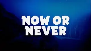 Matt Nash - Now Or Never (Lyrics)