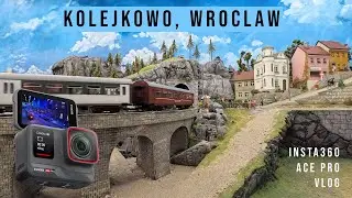 Insta360 Ace Pro Vlog - Kolejkowo Wroclaw (Miniature World)