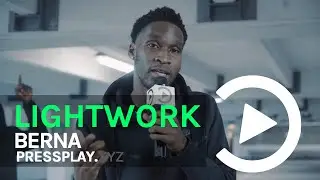 Berna - Lightwork Freestyle | Pressplay