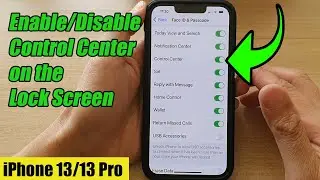 iPhone 13/13 Pro: How to Enable/Disable Control Center on the Lock Screen