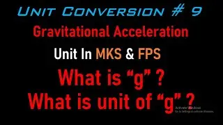 what is gravitational acceleration?How 9.81 m/s2 equals 32.2 ft/s2?|unit of 