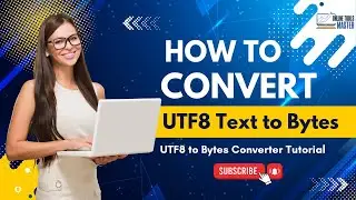 How to Convert UTF8 Text to Bytes | UTF8 to Bytes Converter Tutorial