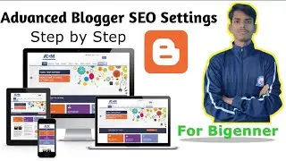 Advanced Blogger SEO Settings 2024 - Easy Step-by-Step Guide.