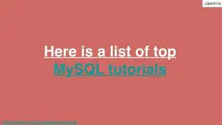 What are the best MySQL Tutorials?