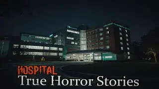 3 TRUE Terrifying Hospital Horror Stories