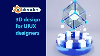 Blender tutorial: 3D design for web and mobile apps UIUX design_Arttutor1