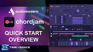 Audiomodern Chordjam - Quickstart Overview