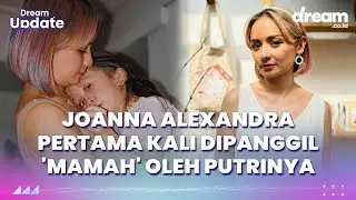 Momen Haru Joanna Alexandra Pertama Kali Dipanggil Mamah oleh Putrinya yang Idap Penyakit Langka