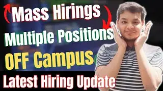 OFF Campus Drive 2023-2024 Batch | 2021 | 2022 | 2023 Batch Hiring | Fresher Jobs | Recruitment