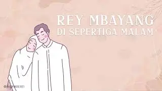 Rey Mbayang - Di Sepertiga Malam (Official Audio)