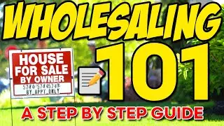 Wholesaling 101: The Step By Step GUIDE You NEED! 📝