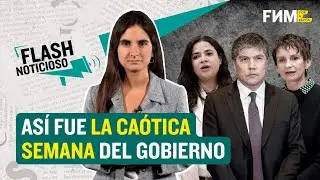 Así fue la caótica semana del gobierno