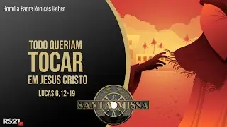 Homilia Diária | Todos queriam tocar em Jesus Cristo | Rede Século 21