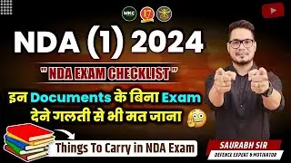 NDA 1-2024 Exam Checklist | भूलना मत- NDA Centre पर ये ले जाना😱 Documents Required For NDA Exam 2024