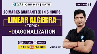 CSIR NET Mathematics Linear Algebra [Diagonalization] L-1